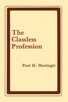 The Classless Profession 0814754201 Book Cover