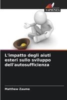 L'impatto degli aiuti esteri sullo sviluppo dell'autosufficienza 6209358144 Book Cover