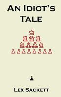 An Idiot's Tale 1981714227 Book Cover