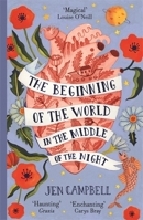 The Beginning of the World in the Middle of the Night: an enchanting collection of modern fairy tales 1473653533 Book Cover