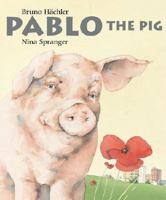 Pablo the Pig 0735815666 Book Cover