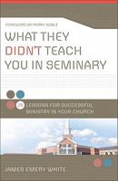 What They Didn't Teach You in Seminary 0801013887 Book Cover