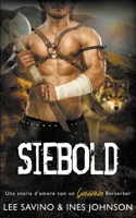 Siebold: Una storia d’amore con un guerriero Berserker B0CGWVB51T Book Cover