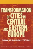 Transformation Of Cities In Central And Eastern Europe: Towards Globalization 9280811053 Book Cover