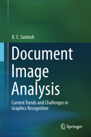 Document Image Analysis: Current Trends and Challenges in Graphics Recognition 9811323380 Book Cover