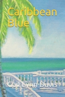 Caribbean Blue 1537211307 Book Cover
