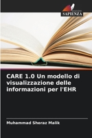 CARE 1.0 Un modello di visualizzazione delle informazioni per l'EHR 6206362256 Book Cover