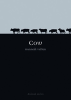 Cow (Reaktion Books - Animal) 1861893264 Book Cover