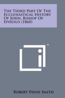 The Third Part Of The Ecclesiastical History 101566413X Book Cover