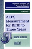 Aeps Measurement for Birth to 3 Years (Assessment, Evaluation, and Programming System for Infants and Children, Vol 1) 1557660956 Book Cover