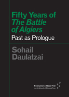 Fifty Years of The Battle of Algiers: Past as Prologue 151790238X Book Cover