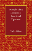 Examples of the Solutions of Functional Equations 1017955638 Book Cover