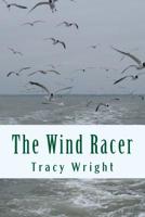 The Wind Racer 1502854953 Book Cover