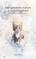 Von legendären Katzen & Katzenlegenden: Illustrierte Katzengedichte (German Edition) 3769377257 Book Cover