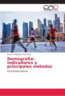 Demografía: indicadores y principales métodos: Demoindicadores 6202151749 Book Cover