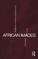 African Images: Racism and the End of Anthropology 1859731961 Book Cover