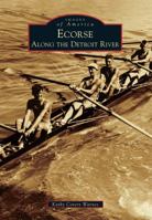 Ecorse: Along the Detroit River 1467112097 Book Cover