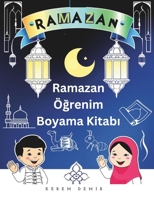 Ramazan Ögrenim Boyama Kitabi: Ramazan ayinin güzelligini yaratici bir sekilde kesfedin: Sevinç ve bilgiyi birlestiren: Ramazan için mükemmel bir hediye B0DSJ181P7 Book Cover