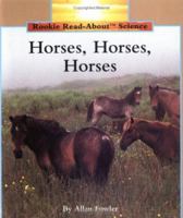 Horses, Horses, Horses (Rookie Read-About Series) 0516049216 Book Cover