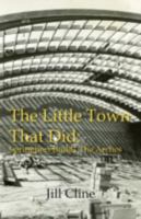 The Little Town That Did: Springport Builds the Arches 160830003X Book Cover