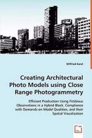 Creating Architectural Photo Models Using Close Range Photogrammetry 3639042948 Book Cover