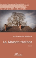 La Maison-racines (Encres de Vie) (French Edition) 2343218064 Book Cover