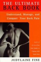 The Ultimate Back Book: Understand, Manage, and Conquer Your Back Pain 0773761241 Book Cover