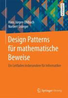 Design Patterns F�r Mathematische Beweise: Ein Leitfaden Insbesondere F�r Informatiker 3662556510 Book Cover