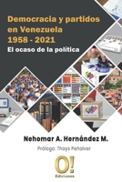 Democracia y partidos en Venezuela 1958 - 2021: El ocaso de la política 9807273609 Book Cover