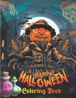 Happy Halloween coloring book: Scary pumpkins vampire and devil, Adult Coloring and activity Book Featuring Fun, Creepy and Frightful Halloween Designs for Stress Relief and Relaxation B08GFX3N48 Book Cover