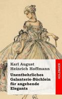 Unentbehrliches Galanterie-Buchlein Fur Angehende Elegants 3843071543 Book Cover