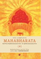 The Complete Mahabharata (Volume 8): Santi Parva: Rajadharmanusasana Parva | Apaddharmanusasana Parva 8129137518 Book Cover