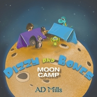 Dizzy and Bones Moon Camp 1788787544 Book Cover