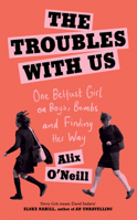 The Troubles with Us 0008393710 Book Cover