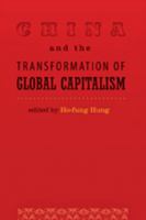 China and the Transformation of Global Capitalism 0801893089 Book Cover
