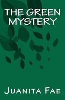 The Green Mystery 1466356979 Book Cover