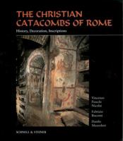 The Christian Catacombs of Rome: History, Decoration, Inscriptions 3795422124 Book Cover