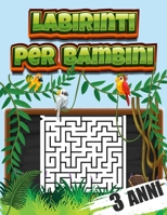 labirinti per bambini 3 anni: Libri di Attività Puzzle per Bambini, Libri Labirinti Bambini, Puzzle per Ragazzi B08FKSPZJ8 Book Cover