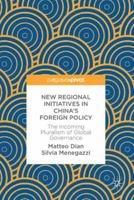 New Regional Initiatives in China's Foreign Policy: The Incoming Pluralism of Global Governance 3319755048 Book Cover