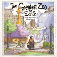 The Greatest Zoo on Earth 189432322X Book Cover