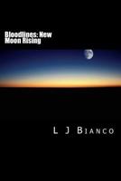 Bloodlines: New Moon Rising 1492393274 Book Cover