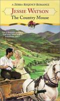 The Country Mouse (Zebra Regency Romance) 0821766899 Book Cover