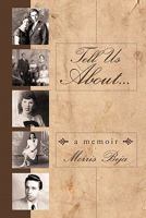 Tell Us about . . . a Memoir 1456748521 Book Cover