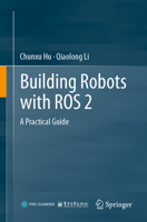 Building Robots with ROS 2: A Practical Guide 981957773X Book Cover