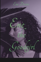 Ene: The Good Girl B0BVQL8NZX Book Cover