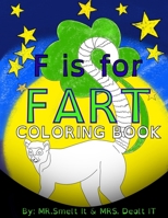 F is for FART: Coloring Book: A rhyming ABC children's COLORING book about farting animals B0863R8HPR Book Cover