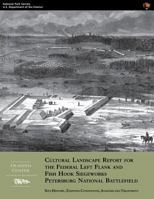 Cultural Landscape Report for Federal Left Flank and Fish Hook Siegeworks 148492889X Book Cover