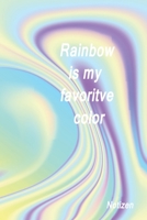 Rainbow is my favorite color Ein wundersch�nes Notizbuch 1671810600 Book Cover