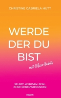 Werde der Du bist mit Micro Habits: Selbst.Wirksam.Sein. ohne Nebenwirkungen (German Edition) 3991307871 Book Cover