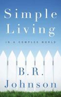 Simple Living in a Complex World 1632690810 Book Cover
